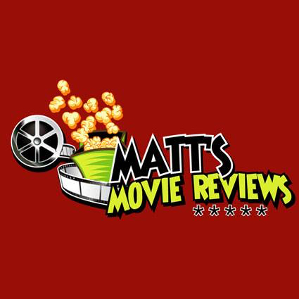 Matt’s Movie Reviews